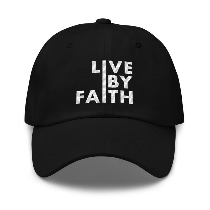 Live By Faith • Dad Hat